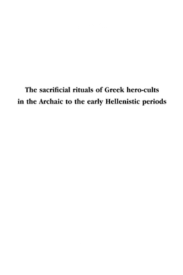 The Sacrificial Rituals of Greek Hero Cults in the Archaic to the Early