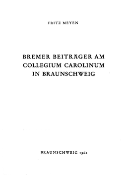 Bremer Beiträger Am Collegium Carolinum in Braunschweig