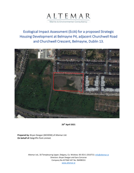 Ecological Impact Assessment (Ecia) for a Proposed Strategic Housing Development at Belmayne P4, Adjacent Churchwell Road and Churchwell Crescent, Belmayne, Dublin 13