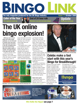 The UK Online Bingo Explosion! 2005 Has Seen a Multi- Bingo Information Site Which and Playtech Software
