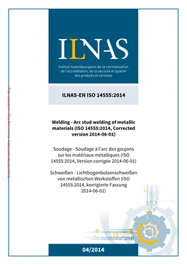 ILNAS-EN ISO 14555:2014 a ILN a I V Y P O C Y L N Welding - Arc Stud Welding of Metallic O