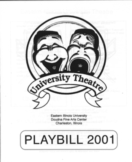 PLAYBILL 2001 College of Arts and Humanities Eastern Illinois University Theatre James K