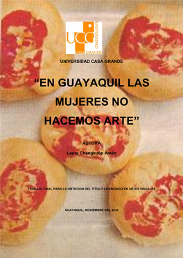 “En Guayaquil Las Mujeres No Hacemos Arte”