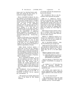 9 Oral Answers [ 10 MAR. 1976 ] to Questions 10 Tonnes and If We Find That Kerala Really Is the People of Kerala Who Demand More Food, Not the Minister