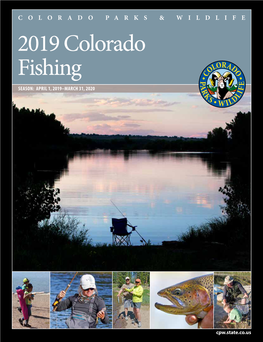 2019 Colorado Fishing SEASON: APRIL 1, 2019–MARCH 31, 2020