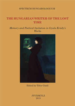 The Hungarian Writer of the Lost Time. Memory and Poeticalimitation in Krúdy Gyula's Work