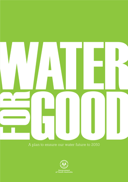 Water for Good: a Plan to Ensure Our Water Future to 2050