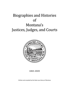 Biographies and Histories of Montana's Justices, Judges, and Courts