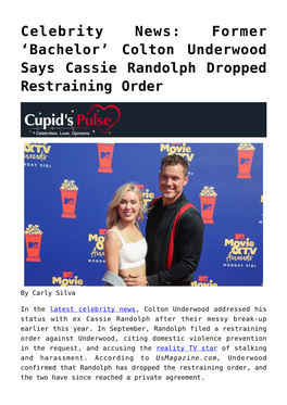 Celebrity News: Former ‘Bachelor’ Colton Underwood Says Cassie Randolph Dropped Restraining Order