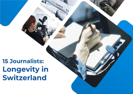10 Journalists: Longevity in Switzerland