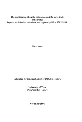 The Mobilisation of Public Opinion Against the Slave Trade and Slavery: Popular Abolitionism in National and Regional Politics, 1787-1838