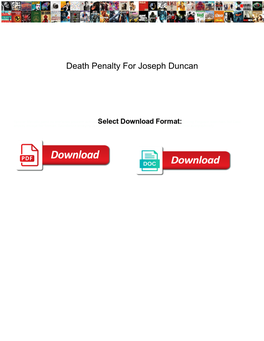 Death Penalty for Joseph Duncan
