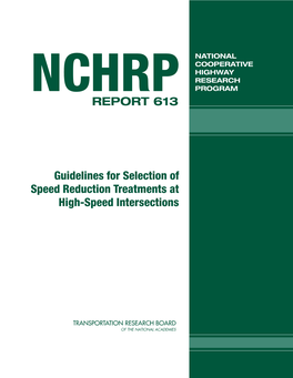 NCHRP Report 613 – Guidelines for Selection of Speed Reduction Treatments at High-Speed Intersections