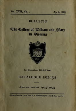 Bulletin of the College of William and Mary Is Issued Quar- Terly, Or So Many Times As Need May Require