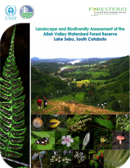 Landscape and Biodiversity Assessment of the Allah Valley Watershed Forest Reserve Lake Sebu, South Cotabato