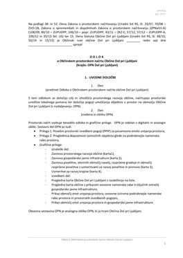 1 Na Podlagi 38. in 52. Člena Zakona O Prostorskem Načrtovanju (Uradni List RS, Št. 33/07, 70/08 – ZVO-1B, Zakona O Spremem