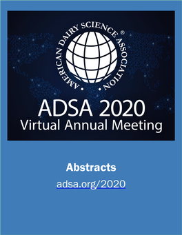 Abstracts Adsa.Org/2020 Abstracts of the 2020 American Dairy Science Association® Annual Meeting