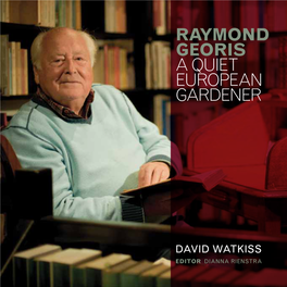 Raymond Georis a Quiet European Gardener