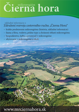 Mikroregión Čierna Hora Vznikol V Roku 1989 Ako Združenie Rozvoja Cestovného Ruchu „Čierna Hora“