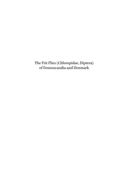 The Frit Flies (Chloropidae, Diptera) of Fennoscandia and Denmark Fauna Entomologica Scandinavica