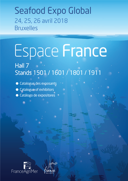 Espace France Hall 7 Stands 1501 / 1601 / 1801 / 1911