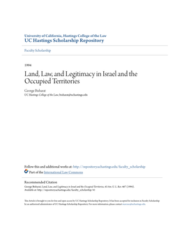 Land, Law, and Legitimacy in Israel and the Occupied Territories George Bisharat UC Hastings College of the Law, Bisharat@Uchastings.Edu