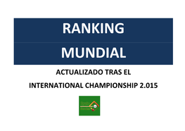 Actualizado Tras El International Championship 2.015