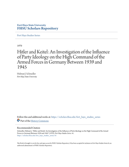 Hitler and Keitel: an Investigation of the Influence of Party Ideology on the High Command of the Armed Forces in Germany Between 1939 and 1945 Helmut J