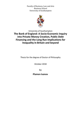 The Bank of England: a Socio-Economic Inquiry Into Private Money Creation, Public Debt Financing and the Long Run Implications for Inequality in Britain and Beyond