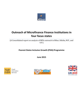 Outreach of Microfinance Finance Institutions in Four Focus States (A Consolidated Report on Analysis of Mfis Outreach in Bihar, Odisha, M.P., and U.P.)