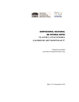 Simpozionul Național De Istoria Artei “10 Ani De La Inaugurarea Galeriei De Artă Românească”