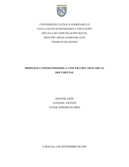 Universidad Católica Andrés Bello Facultad De Humanidades Y Educación Escuela De Comunicación Social Mención Artes Audiovisuales “Trabajo De Grado”