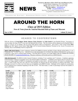 AROUND the HORN Class of 2015 Edition News & Notes from the National Baseball Hall of Fame and Museum