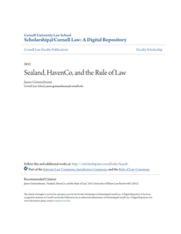 Sealand, Havenco, and the Rule of Law James Grimmelmann Cornell Law School, James.Grimmelmann@Cornell.Edu