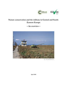 Nature Conservation and the Military in Central and South- Eastern Europe – an Overview –