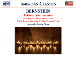 BERNSTEIN Thirteen Anniversaries Piano Sonata • Seven Anniversaries Music for the Dance No