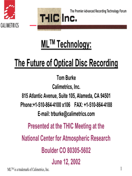 MLTM Technology: the Future of Optical Disc Recording Tom Burke Calimetrics, Inc