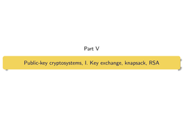 Part V Public-Key Cryptosystems, I. Key Exchange, Knapsack