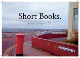 Short Books. Autumn Catalogue 2012