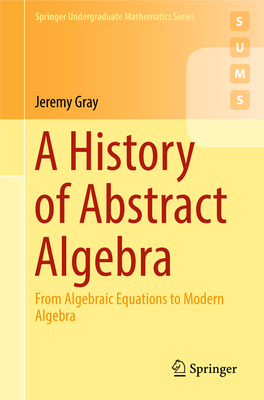 Jeremy Gray from Algebraic Equations to Modern Algebra