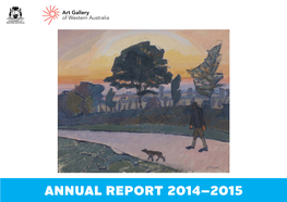 ANNUAL REPORT 2014–2015 Art Gallery of Western Australia