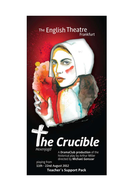 Teacher`S Support Pack Arthur Miller, the Crucible the English Theatre Frankfurt Teacher`S Support Pack