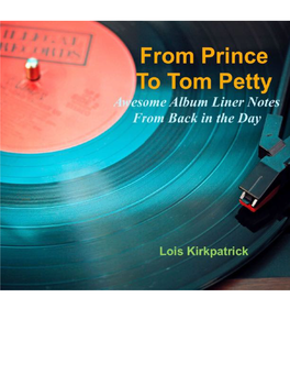 From Prince to Tom Petty Awesome Album Liner Notes from Back in the Day