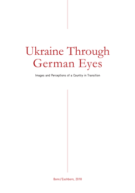Ukraine Through German Eyes Images and Perceptions of a Country in Transition