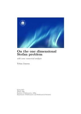 On the One Dimensional Stefan Problem with Some Numerical Analysis