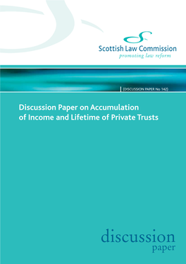 Discussion Paper on Accumulation of Income and Lifetime of Private Trusts (DP 142)