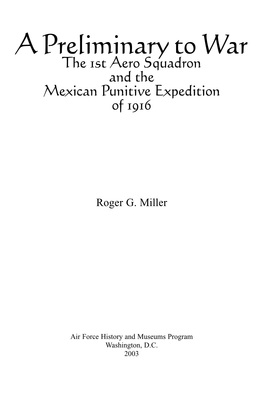 A Preliminary to War the 1St Aero Squadron and the Mexican Punitive Expedition of 1916