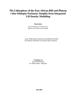 The Lithosphere of the East African Rift and Plateau (Afar-Ethiopia-Turkana): Insights from Integrated 3-D Density Modelling