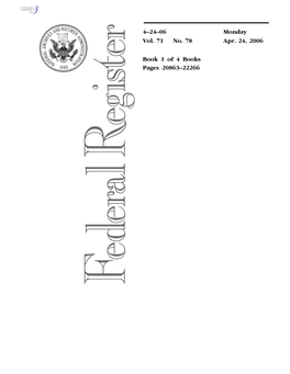 4–24–06 Vol. 71 No. 78 Monday Apr. 24, 2006 Book 1 of 4 Books Pages