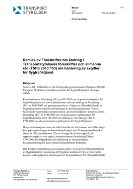 Remiss Av Föreskrifter Om Ändring I Transportstyrelsens Föreskrifter Och Allmänna Råd (TSFS 2010:153) Om Hantering Av Avgifter För Flygtrafiktjänst